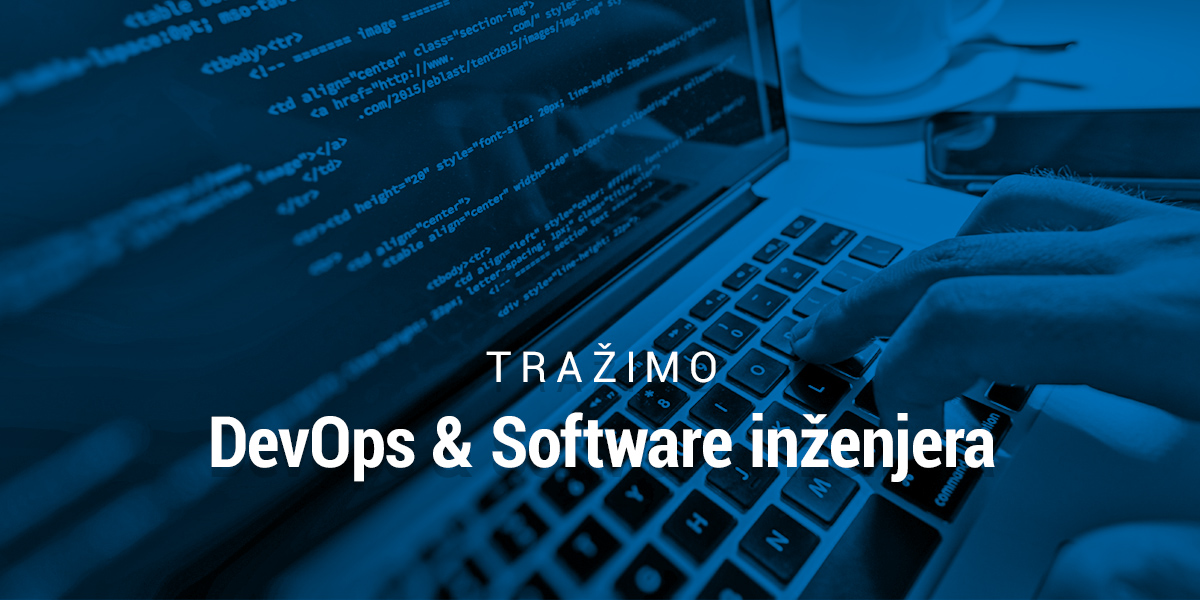 Tražimo DevOps & Software inženjera